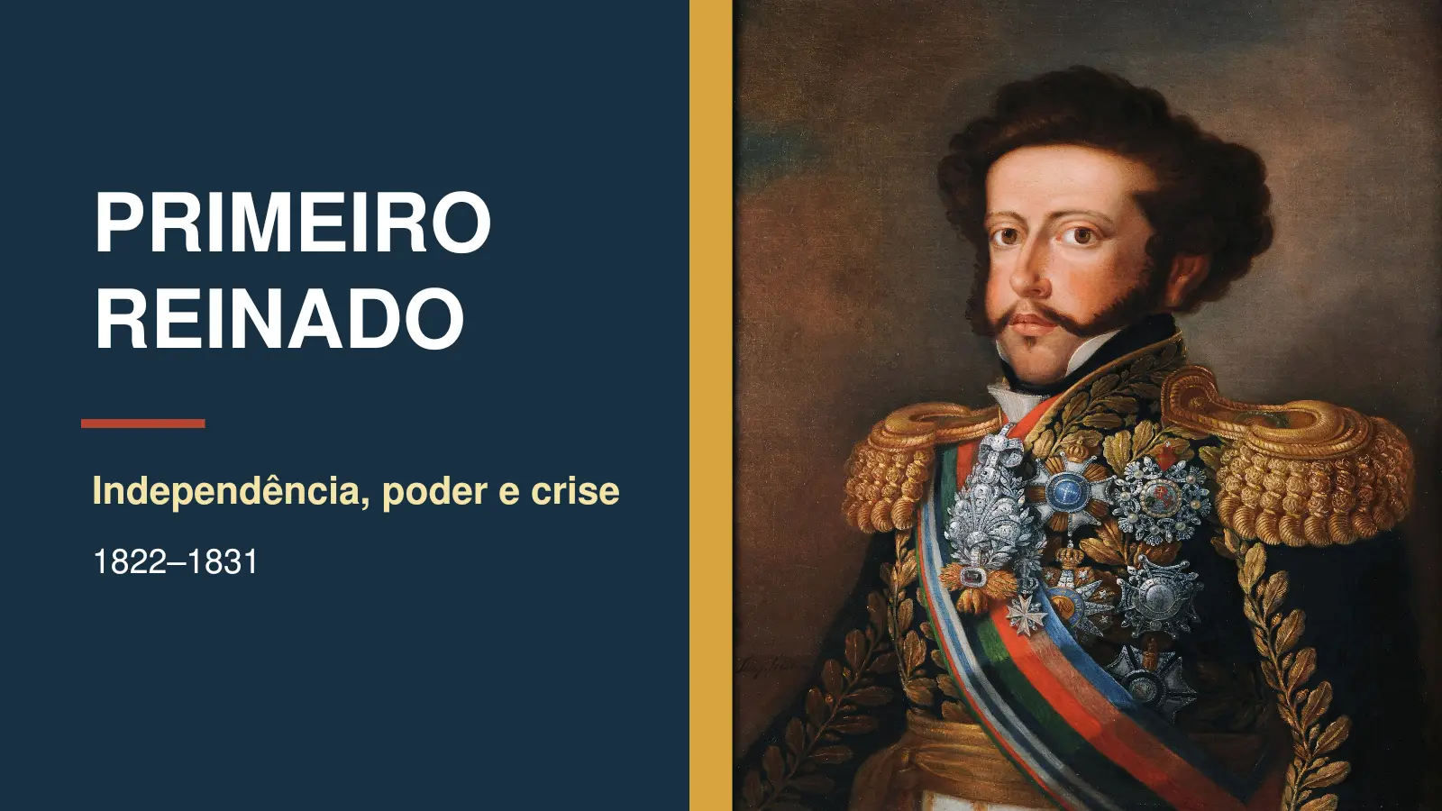 Tela real do pacote Brasil Império: Primeiro Reinado